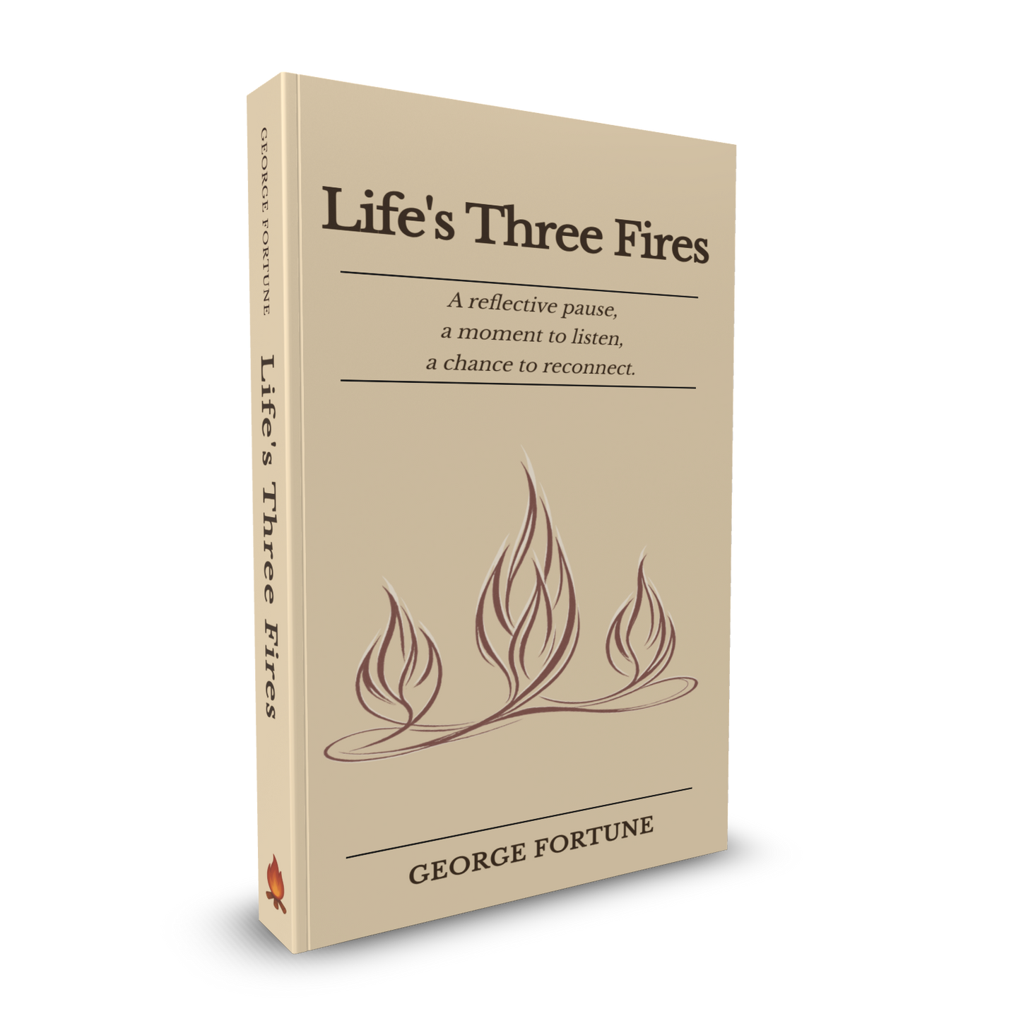 Life’s Three Fires